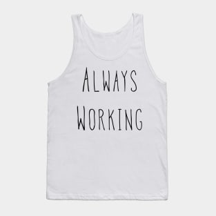 Always Working Tank Top